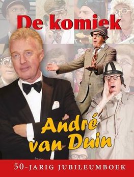 De Komiek (Andre van Duin) 50 Jaar Jubileumboek De Komiek (Andre van Duin) 50 Jaar Jubileumboek