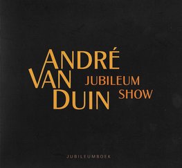 Andre Van Duin 40 Jaar Jubileumshow Boek (2004) Andre Van Duin 40 Jaar Jubileumshow Boek (2004)